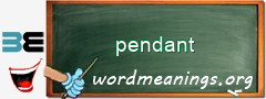 WordMeaning blackboard for pendant